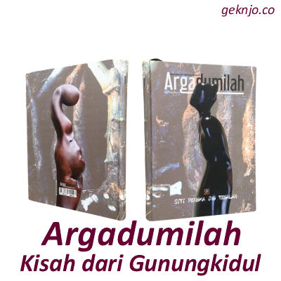 Argadumilah: Membaca Loka Carita di Bumi Daksinarga